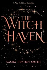The witch haven / Sasha Peyton Smith.