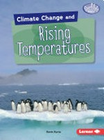 Climate change and rising temperatures / Kevin Kurtz.
