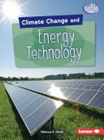 Climate change and energy technology / Rebecca E. Hirsch.