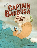 Captain Barbosa and the pirate hat chase / Jorge González.