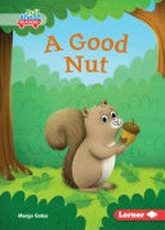 A good nut / by Margo Gates ; illustrated by Carol Herring.