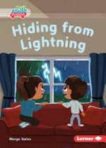 Hiding from lightning / written by Margo Gates ; illustrated by Liam Darcy.