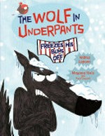 The wolf in underpants freezes his buns off / Wilfrid Lupano ; art by Mayana Itoïz and Paul Cauuet ; translation by Nathan Sacks.