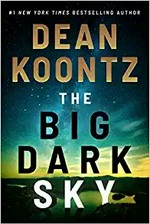 The big dark sky / Dean Koontz.