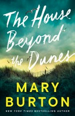 The house beyond the dunes / Mary Burton.