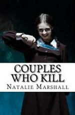 Couples who kill / Natalie Marshall.