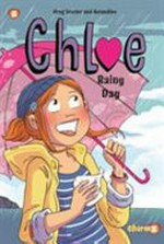 Chloe. 4, Rainy day / story by Greg Tessier ; art by Amandine ; [Joe Johnson, translation].