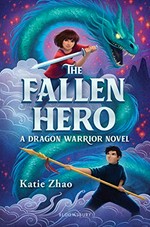The fallen hero / Katie Zhao.