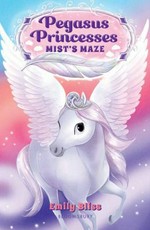 Mist's maze / Emily Bliss ; illustrated by Sydney Hanson.