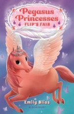 Flip's fair / Emily Bliss ; illustrated by Sydney Hanson.