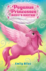 Rosie's rhythm / Emily Bliss ; illustrated by Sydney Hanson.