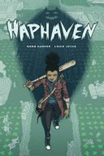 Haphaven / created by Norm Harper & Louie Joyce ; lettered by Oceano Ransford.