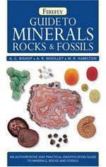 Guide to minerals, rocks & fossils / A.C. Bishop, A.R. Woolley, W.R. Hamilton.