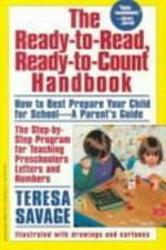 The ready-to-read, ready-to-count handbook / Teresa Savage.