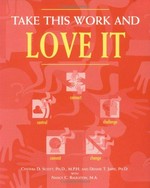Take this work and love it / by Cynthia Scott and Dennis Jaffe with Nancy Ralston.