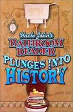 Uncle John's bathroom reader plunges into history.