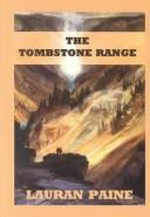 The Tombstone range / Lauran Paine.