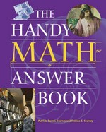 The handy math answer book / Patricia Barnes-Svarney and Thomas E. Svarney.