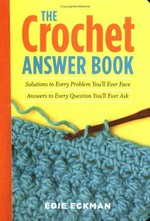 The crochet answer book / Edie Eckman.