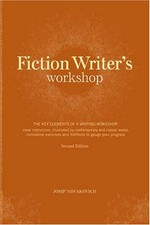 Fiction writer's workshop : the key elements of a writing workshop / Josip Novakovich.
