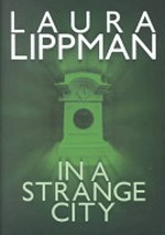 In a strange city / Laura Lippman