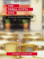The terra-cotta dog / Andrea Camilleri ; translated by Stephen Sartarelli.