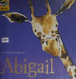 Abigail / by Catherine Rayner.