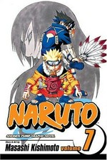 Naruto. Vol. 7, Orochimaru's curse / story and art by Masashi Kishimoto ; English adaptation, Jo Duffy ; translation, Mari Morimoto, touch-up art & lettering, Heidi Szykowny.