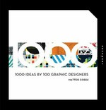 1000 ideas by 100 graphic designers / Matteo Cossu.