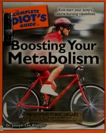 The complete idiot's guide to boosting your metabolism / by Joseph Lee Klapper.