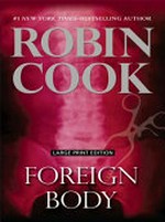 Foreign body / Robin Cook.