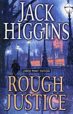 Rough justice / Jack Higgins.
