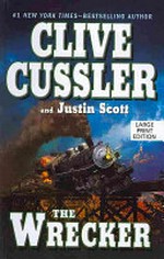 The wrecker / Clive Cussler and Justin Scott.