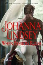 When passion rules / by Johanna Lindsey.