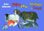 Đếm thú = Animals to count / Brian Wildsmith ; [được dịch bổi Eurotext Translations Rosetta Stone].