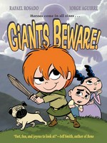 Giants beware! / written by Jorge Aguirre ; illustrated by Rafael Rosado.