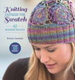 Knitting outside the swatch : 40 modern motifs / Kristin Omdahl.