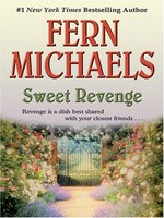 Sweet revenge / Fern Michaels.