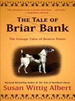 The tale of Briar Bank / Susan Wittig Albert.