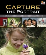 Capture the portrait : how to create great digital photos / Jenni Bidner.