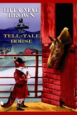 The tell-tale horse / Rita Mae Brown.