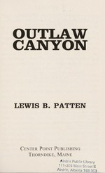 Outlaw canyon / Lewis B. Patten.