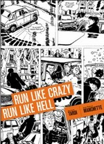 Run like crazy, run like hell / adapted by Jacques Tardi ; from the novel by Jean-Patrick Manchette ; [translated by Doug Headline].