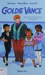 Goldie Vance. Volume two / created by Hope Larson & Brittney Williams ; written by Hope Larson ; illustrated by Brittney Williams ; colors by Sarah Stern ; letters by Jim Campbell ; cover by Brittney Williams.