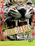 Brutal beasts / written by Camilla de la Bedoyere.