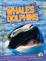 Whales and dolphins : believe it or not! / written by Camilla de la Bedoyere ; consultants Barbara Taylor, Joe Choromanski.