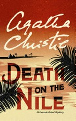 Death on the Nile: a Hercule Poirot mystery / Agatha Christie.