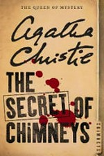 The secret of chimneys / Agatha Christie.