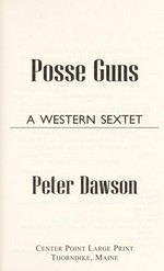Posse guns : a western sextet / Peter Dawson.