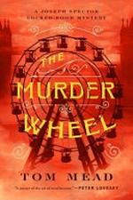 The murder wheel / Tom Mead.